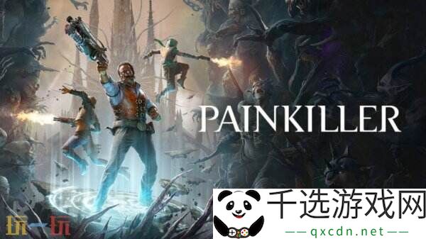 经典射击游戏《Painkiller》重制版将于今年秋季推出