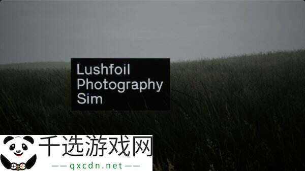 徒步旅行摄影《Lushfoil Photography Sim》现已正式发售
