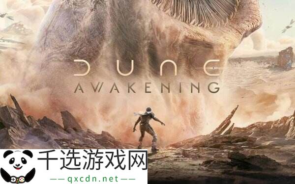 开放世界多人生存《沙丘：觉醒》跳票！推迟至6月10日发售